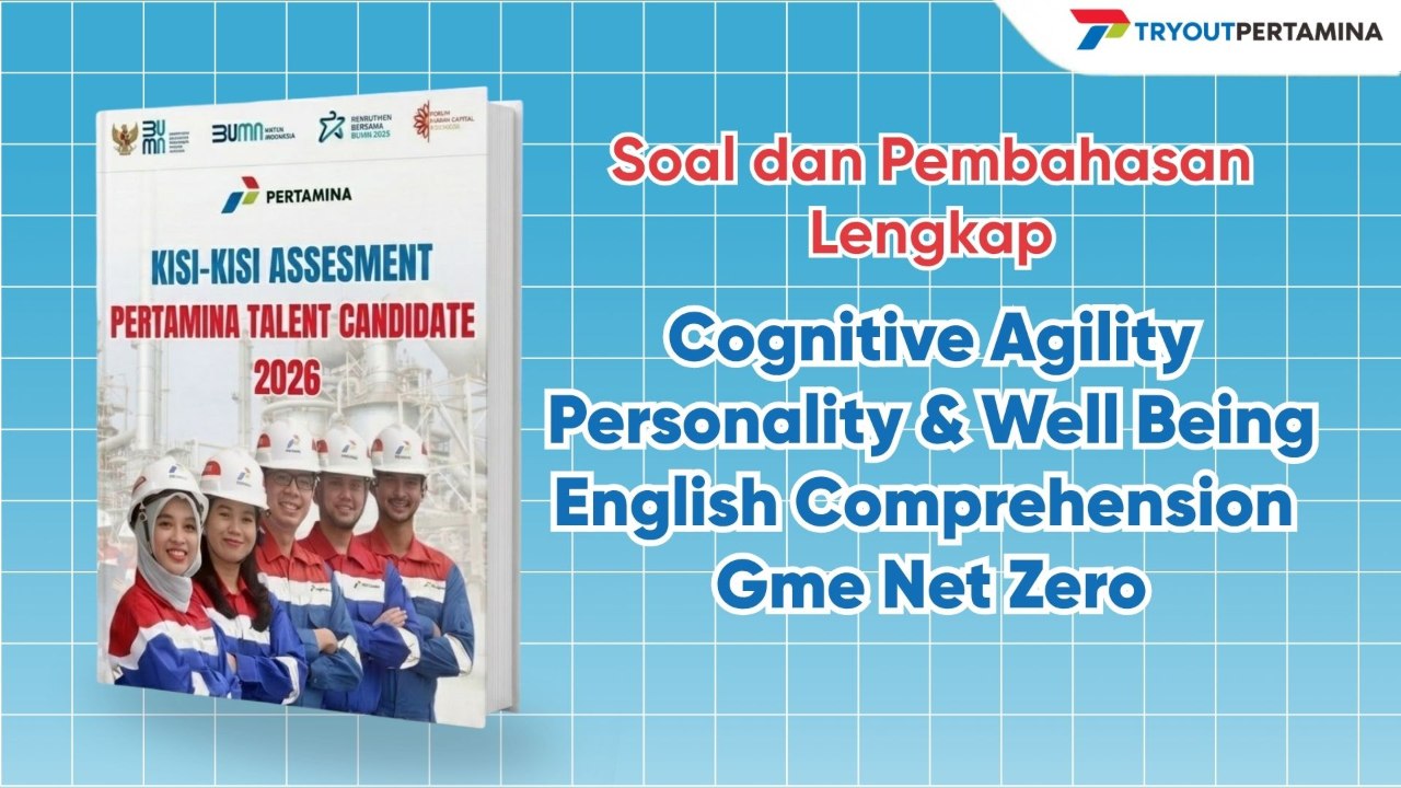 Lulus Pertamina: Paket Lengkap Kisi-kisi Assesment Talent Candidate
